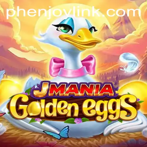 Exploring the World of JManiaGoldenEggs: A Phenjoy Link to Endless Fun