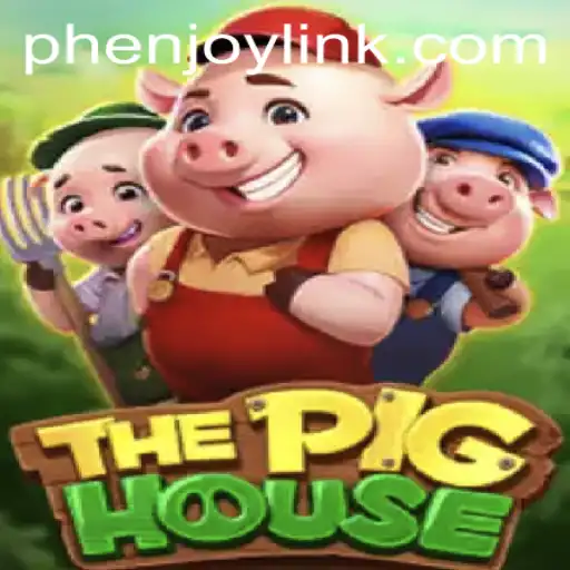 ThePigHouse: An Exciting New Game Experience with Phenjoy Link